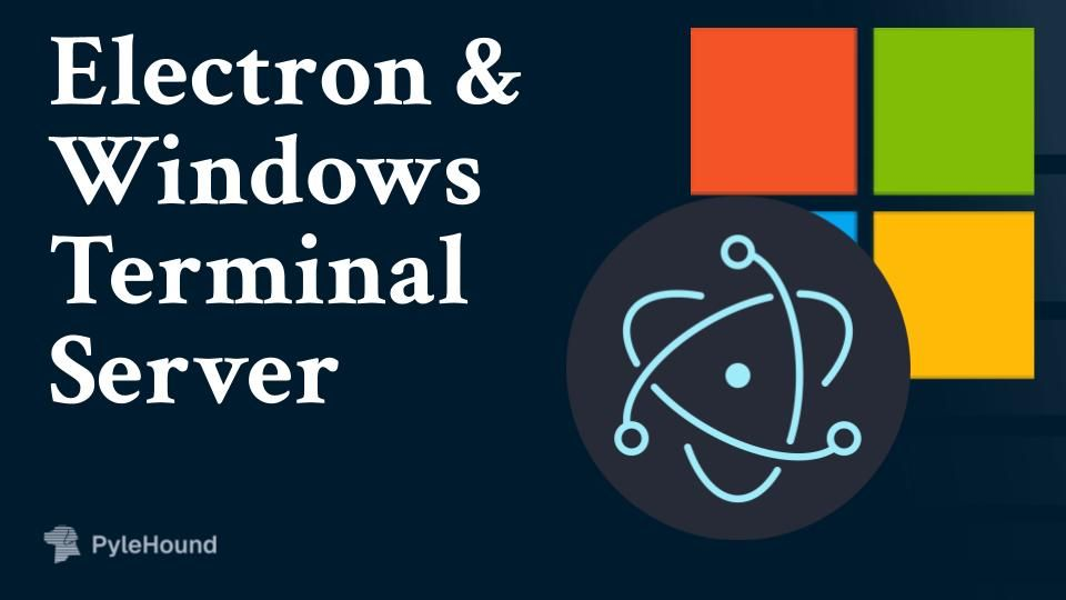 Cover Image for Electron on Windows Terminal Server: Avoiding the "Shadow Install" Trap